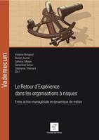 Le retour d'expérience dans les organisations à risques, Entre action managériale et dynamique de métier