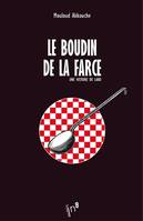 Une histoire de lard, Le boudin de la farce