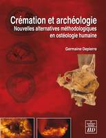 Crémation et archéologie, Nouvelles alternatives méthodologiques en ostéologie humaine