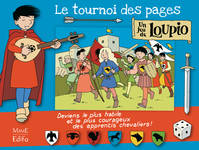 Le Tournoi des Pages, Un jeu de Loupio