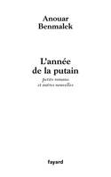 L'année de la putain, petits romans et autres nouvelles