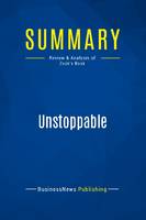 Summary: Unstoppable, Review and Analysis of Zook's Book
