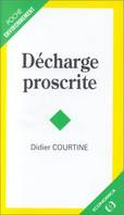 Décharge proscrite