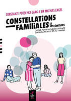 Constellations familiales et systémiques, Outils pour prendre sa place dans sa famille et au travail