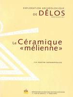 Exploration archéologique de Délos., 41, La céramique «mélienne»