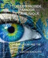 7, TOUT UN MONDE D'AMOUR DE LA MUSIQUE, Partie 7: Thomas Youri and the Dreamers