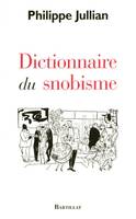 DICTIONNAIRE DU SNOBISME