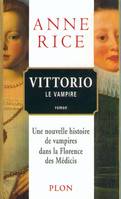 Nouveaux contes des vampires., Vittorio, le vampire, roman