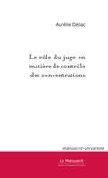 Le rôle du juge en matière de contrôle des concentrations