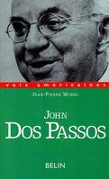 John Dos Passos, Multiplicité et solitude