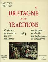 la Bretagne et ses traditions, enfance, mariages, fêtes, saints, pardons, diable, loups-garous, sorc, l'enfance, le mariage, les fêtes, les saints, les pardons, le diable, les loups-garous, la sorcellerie