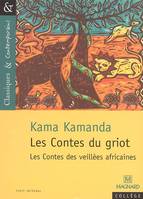 Les Contes du Griot - Classiques et Contemporains, les contes des veillées africaines