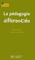 La pédagogie différenciée, a pédagogie différenciée