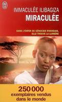 Miraculée, une découverte de Dieu au coeur du génocide rwandais