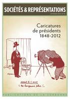 Sociétés & Représentations n°36, Caricatures de présidents 1848-2012