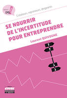 Se nourrir de l'incertitude pour entreprendre