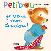 Petibou., 3, Je veux mon doudou !