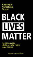 Black Lives Matter, Le renouveau de la révolte noire américaine