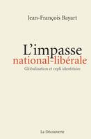 L'impasse national-libérale, Globalisation et repli identitaire