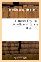 Fumeurs d'opium : comédiens ambulants