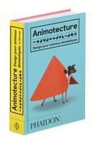 Animotecture, DESIGN POUR ANIMAUX DOMESTIQUES