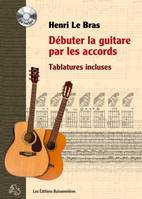 Débuter la guitare par les accords, Tablatures incluses