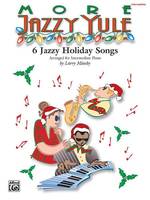 More Jazzy Yule, 6 Jazzy Holiday Songs