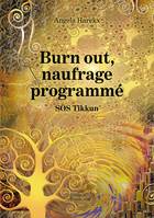 Burn out, naufrage programmé - SOS Tikkun, Sos tikkun