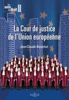 La Cour de justice de l'Union européenne - 1re ed.