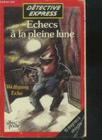 Echecs à la pleine lune