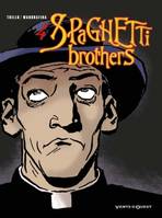 Tome 4, Spaghetti Brothers - Tome 04