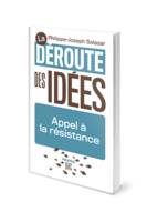 La déroute des idées, Appel à la résistance