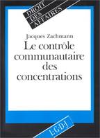 le contrôle communautaire des concentrations