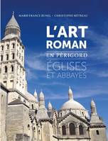 L'art roman en Périgord, Églises et abbayes