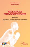 6, Mélanges philosophiques, Migration et développement humain