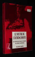 Le Spectre de l'extrême droite : Les Français dans le miroir du Front National