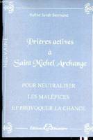 Neuvaine, Prières actives à saint Michel Archange pour neutraliser les maléfices et provoquer la chance