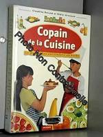 Copain de la cuisine : Le guide des cuisiniers en herbe, le guide des cuisiniers en herbe