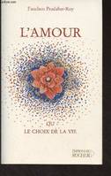 L'Amour, Ou le choix de la vie