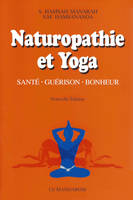 Naturopathie et Yoga. Santé, Guérison, Bonheur, santé, guérison, bonheur