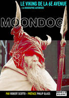 Moondog, le viking de la 6eme avenue, La biographie autorisée