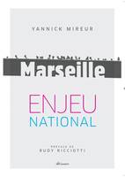 Marseille, enjeu national