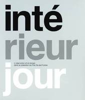 Intérieur jour, L'objet entre art et design dans la collection du Frac Ile-de-France (1CD audio)