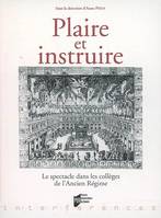 Plaire et instruire, Le spectacle dans les collèges de l'Ancien Régime