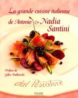 La grande cuisine italienne de Antonio et Nadia Santini, dal Pescatore