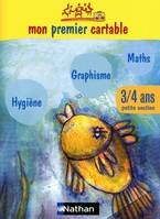 Mon premier cartable 3-4 ans (petite section) Cahier d'activités graphisme, mathématiques et hygiène