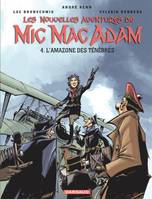 Les nouvelles aventures de Mic Mac Adam., 4, L'amazone des ténèbres