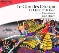 Le Clan des Otori, III : La Clarté de la lune, Volume 3, La clarté de la lune