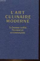 L'ART CULINAIRE MODER - LA BONNE TABLE FRANCAISE ET ETRANGERE