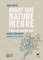 Avant que nature meure Pour que nature vive...